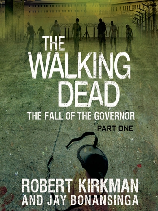 Title details for The Fall of the Governor, Part 1 by Robert Kirkman - Wait list